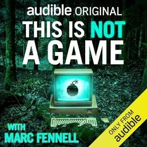 This Is Not a Game with Marc Fennell [Audiobook]