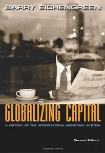 Globalizing Capital: A History of the International Monetary System