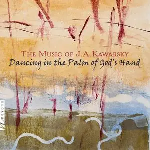 J. A. Kawarsky - Dancing in the Palm of God's Hand (2023) [Official Digital Download]