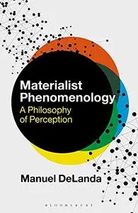 Materialist Phenomenology: A Philosophy of Perception