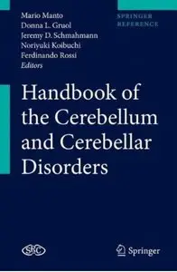 Handbook of the Cerebellum and Cerebellar Disorders [Repost]