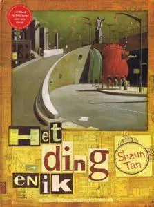 Losstaande Albums Van Shaun Tan - 02 - Het Ding En Ik