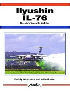 Ilyushin Il-76: Russia's Versatile Airlifter (Aerofax)