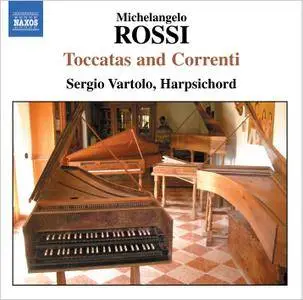 Sergio Vartolo - Michelangelo Rossi: Toccatas and Correnti (2005)