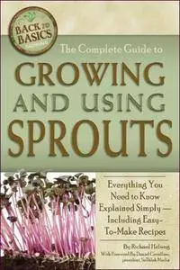 Complete Guide to Growing and Using Sprouts (Back to Basics Growing)
