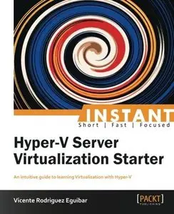 Instant Hyper-V Server Virtualization Starter (Repost)