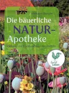 Die bäuerliche Naturapotheke (Repost)