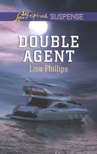 «Double Agent» by Lisa Phillips