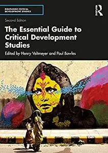 The Essential Guide to Critical Development Studies, 2nd Edition