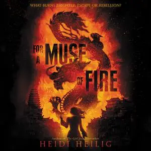 «For a Muse of Fire» by Heidi Heilig