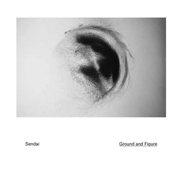 Sendai - Ground & Figure (2016)