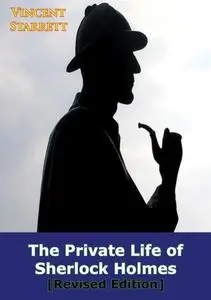 «Private Life Of Sherlock Holmes» by Vincent Starrett