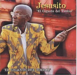 Jesusito - El Gigante Del Timbal   (2007)