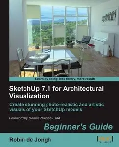 SketchUp 7.1 for Architectural Visualization: Beginner's Guide