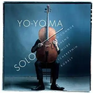 Yo-Yo Ma - Solo: O'connor, Sheng, Wilde, Tcherepnin, Kodaly (1999)