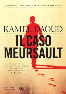 Kamel Daoud - Il caso Meursault