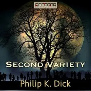 «Second Variety» by Philip K. Dick