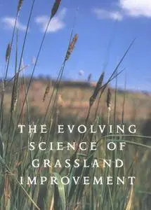 The Evolving Science of Grassland Improvement