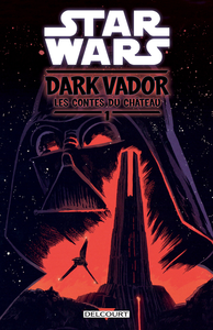 Star Wars - Dark Vador - Les Contes du Château - Tome 1