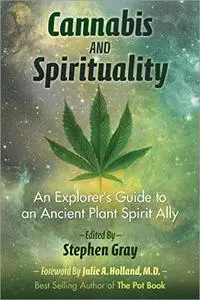 Cannabis and Spirituality: An Explorer's Guide to an Ancient Plant Spirit Ally [Audiobook]