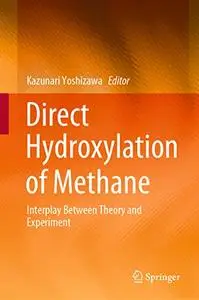 Direct Hydroxylation of Methane: Interplay Between Theory and Experiment