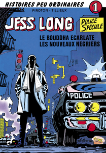 Jess Long Police Spéciale - Tome 1 - Le Bouddha Écarlate - Les Nouveaux Négriers