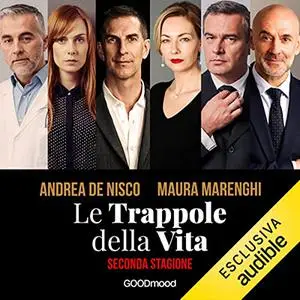 «Le trappole della vita. Seconda stagione» by Andrea De Nisco, Maura Marenghi