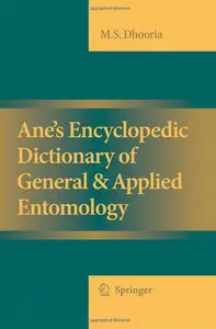 Ane's Encyclopedic Dictionary of General & Applied Entomology