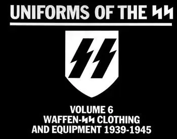 Waffen-SS Clothing and Equipment 1939-1945 (repost)