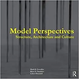 Model Perspectives: Structure, Architecture and Culture