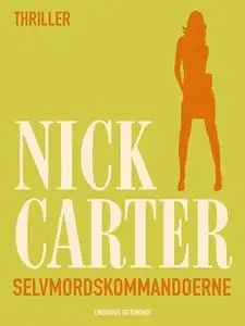 «Selvmordskommandoerne» by Nick Carter