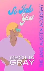 «So Into You» by Cecilia Gray