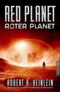 Heinlein, Robert A. - Red- Planet - Roter Planet