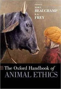 The Oxford Handbook of Animal Ethics