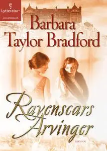 «Ravenscars arvinger» by Barbara Taylor Bradford