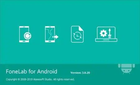 Aiseesoft FoneLab for Android 5.0.32 Multilingual Portable