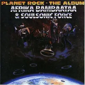 Afrika Bambaataa & Soulsonic Force - Planet Rock - The Album (1986) {Tommy Boy}