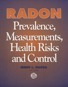 Radon: Prevalence, Measurements, Health Risks and Control (Astm Manual Series, Mnl 15) (repost)