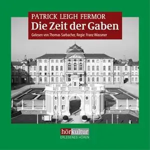 «Die Zeit der Gaben» by Patrick Leigh Fermor