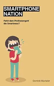 Smartphone Nation: Fehlt dem Prothesengott die Smartness?
