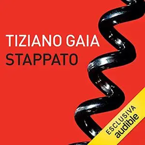 «Stappato» by Tiziano Gaia