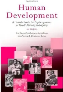 Human Development: An Introduction to the Psychodynamics of Growth, Maturity and Ageing (4th edition)