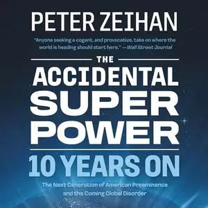 The Accidental Superpower: Ten Years On [Audiobook]