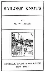 «Sailor's Knots» by W.W.Jacobs