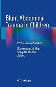 Blunt Abdominal Trauma in Children: Problems and Solutions (Repost)