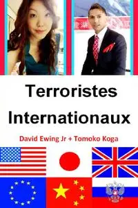 David Ewing Jr, Tomoko Koga, "Terroristes Internationaux"