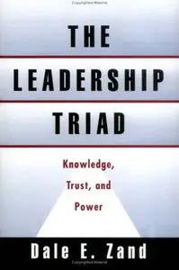 The Leadership Triad: Knowledge, Trust, and Power (repost)