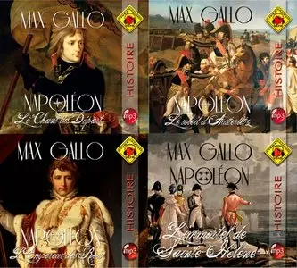 Max Gallo, "Napoléon", tomes 1 à 4