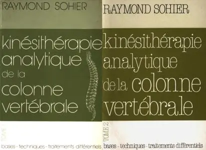 Raymond Sohier, "Kinésithérapie analytique de la colonne vertébrale", 2 tomes