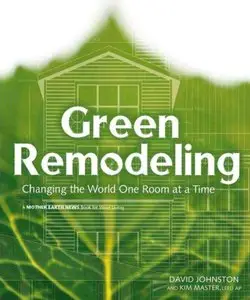 Green Remodeling: Changing the World One Room at a Time